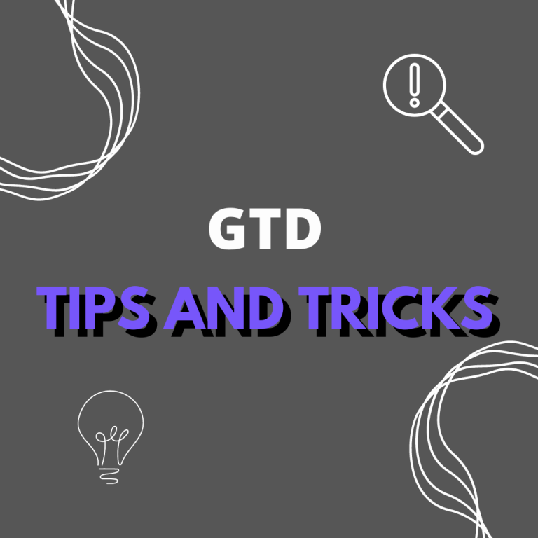 gtd tips and tricks