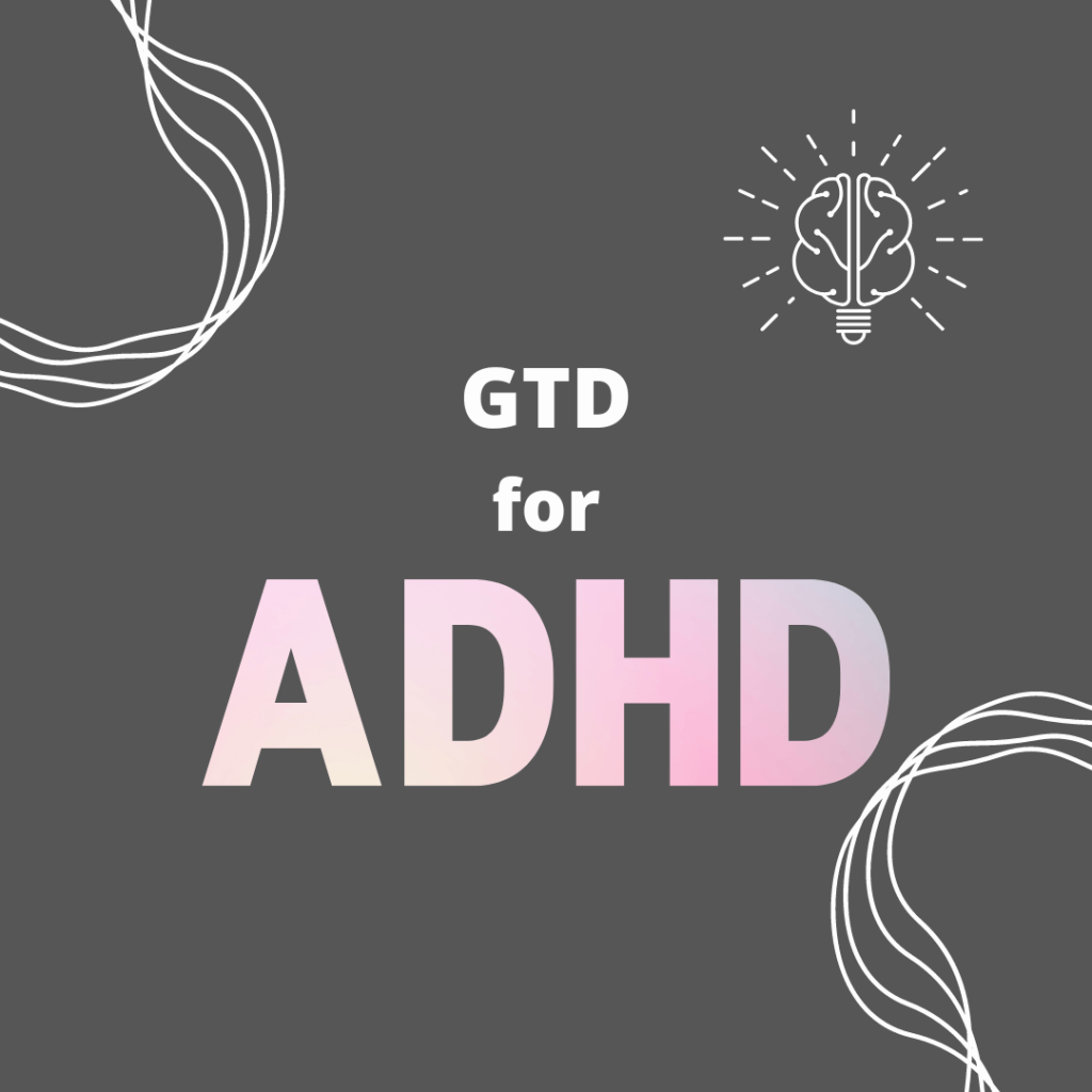 gtd for adhd