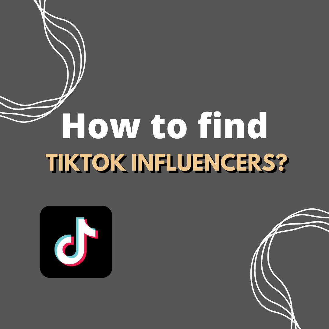 How to Find TikTok Influencers and Content Creators