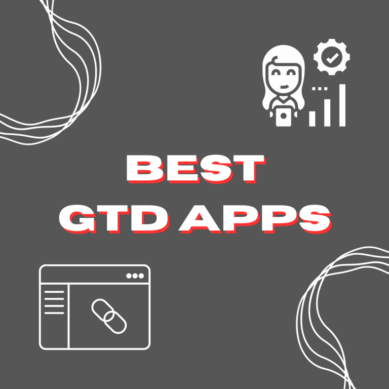4 Best GTD Apps; Tools to Getting Things Done in 2023 ScoutUps
