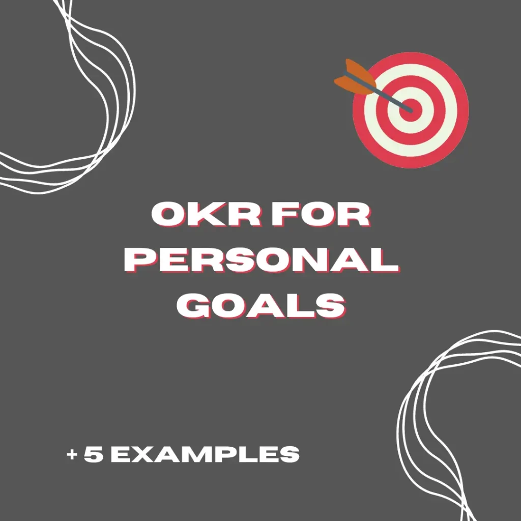 OKR for Personal Goals + 5 examples